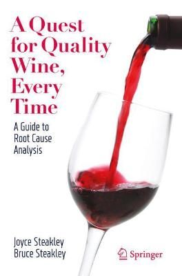 A Quest for Quality Wine, Every Time By Joyce Steakley, Bruce Steakley