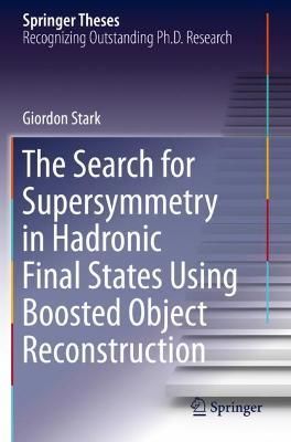 The Search for Supersymmetry in Hadronic Final States Using Boosted Object Reconstruction