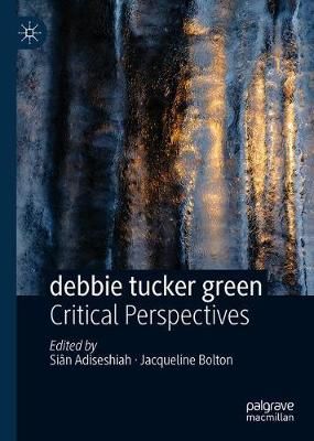 Debbie Tucker Green 9783030345808 (Hardback)