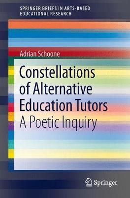 Constellations of Alternative Education Tutors By Adrian Schoone