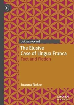 The Elusive Case of Lingua Franca By Joanna Nolan 9783030364588