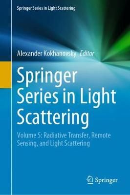 Springer Series in Light Scattering By Alexander Kokhanovsky (editor)
