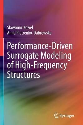 Performance-Driven Surrogate Modeling of High-Frequency Structures