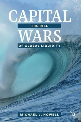 Capital Wars By Michael J. Howell 9783030392901 (Paperback)