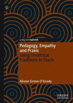 Pedagogy, Empathy and Praxis By Alison Grove O'Grady 9783030395254