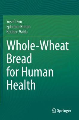 Whole-Wheat Bread for Human Health 9783030398255 (Paperback)