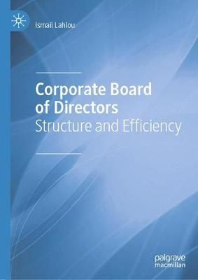 Corporate Board of Directors By Ismail Lahlou 9783030405458