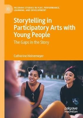 Storytelling in Participatory Arts With Young People 9783030405830