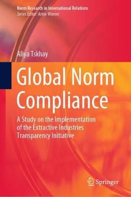 Global Norm Compliance By Aliya Tskhay 9783030414511 (Hardback)