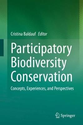 Participatory Biodiversity Conservation By Cristina Baldauf (editor)