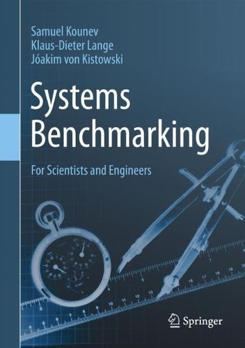 Systems Benchmarking By Samuel Kounev 9783030417048 (Hardback)