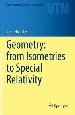 Geometry: From Isometries to Special Relativity By Nam-Hoon Lee