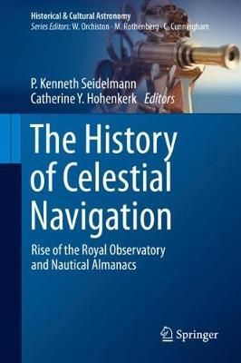 The History of Celestial Navigation 9783030436308 (Hardback)