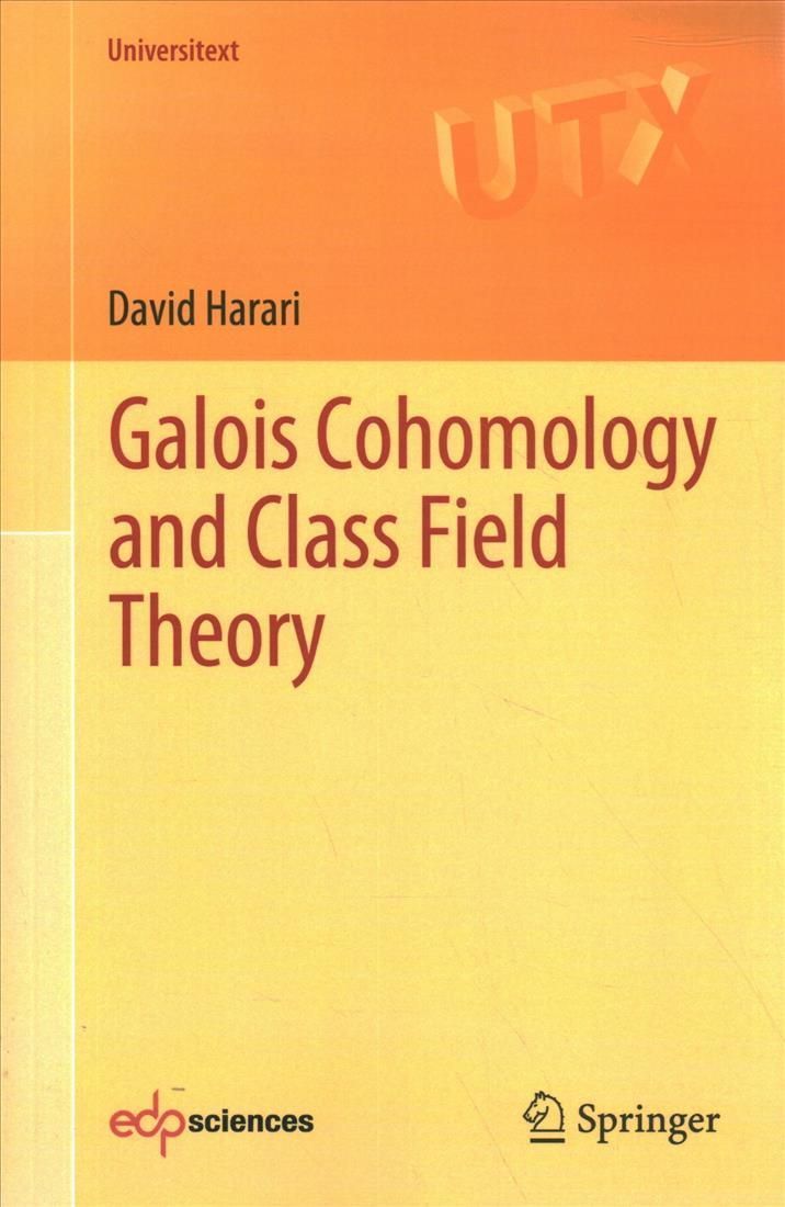 Galois Cohomology and Class Field Theory 9783030439002 (Paperback)