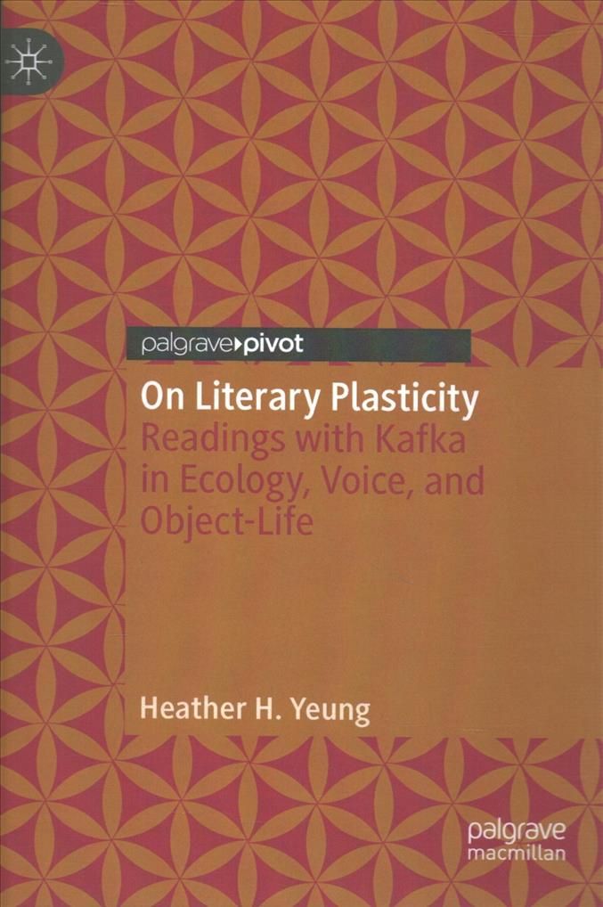 On Literary Plasticity By Heather H. Yeung 9783030441579 (Hardback)