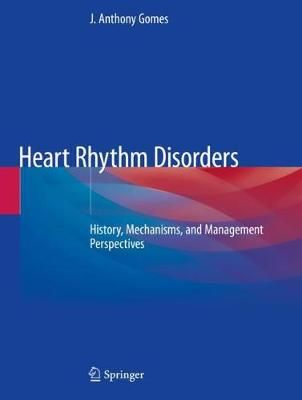 Heart Rhythm Disorders By J. Anthony Gomes 9783030450687 (Paperback)