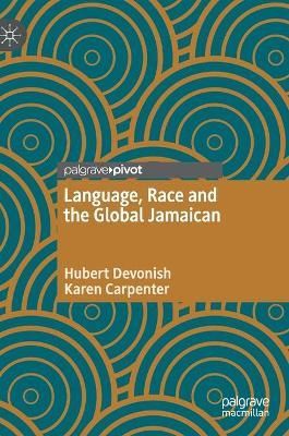 Language, Race and the Global Jamaican 9783030457471 (Hardback)