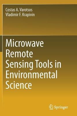 Microwave Remote Sensing Tools in Environmental Science 9783030457693