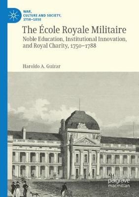 The École Royale Militaire By Haroldo A. Guízar 9783030459338