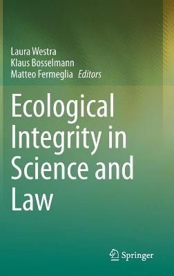 Ecological Integrity in Science and Law 9783030462581 (Hardback)