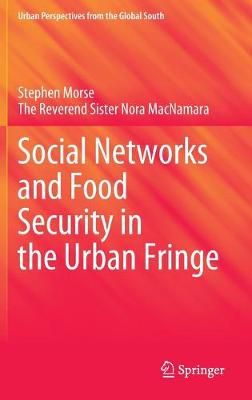 Social Networks and Food Security in the Urban Fringe. Urban Perspectives from the Global South