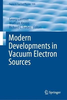 Modern Developments in Vacuum Electron Sources 9783030472900