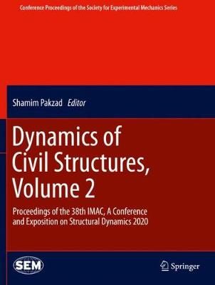 Dynamics of Civil Structures, Volume 2 By Shamim Pakzad (editor)