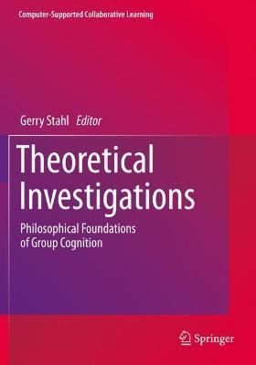 Theoretical Investigations By Gerry Stahl (editor) 9783030491598
