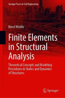 Finite Elements in Structural Analysis By Horst Werkle 9783030498399
