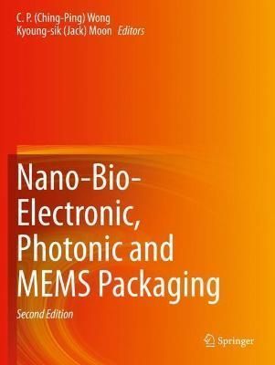 Nano-Bio-Electronic, Photonic and MEMS Packaging 9783030499938