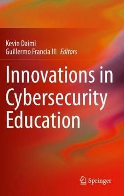 Innovations in Cybersecurity Education 9783030502461 (Paperback)