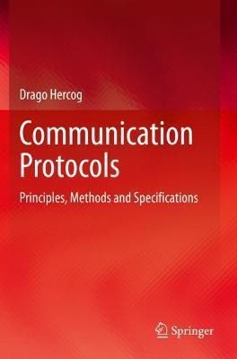 Communication Protocols By Drago Hercog 9783030504076 (Paperback)