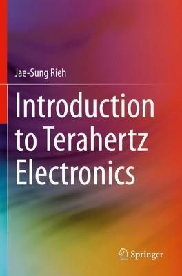 Introduction to Terahertz Electronics By Jae-Sung Rieh 9783030518448
