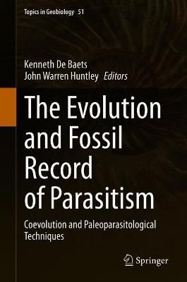 The Evolution and Fossil Record of Parasitism 9783030522322 (Hardback)
