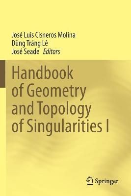 Handbook of Geometry and Topology of Singularities I 9783030530631