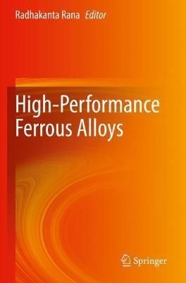 High-Performance Ferrous Alloys By Radhakanta Rana (editor)