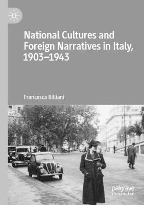 National Cultures and Foreign Narratives in Italy, 1903-1943