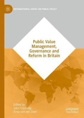 Public Value Management, Governance and Reform in Britain (Hardback)