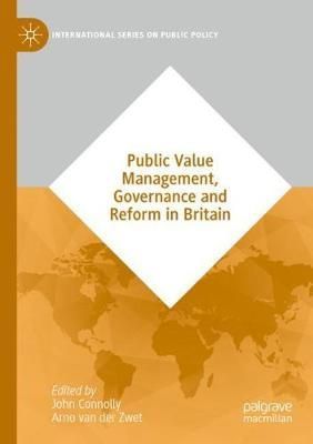 Public Value Management, Governance and Reform in Britain (Paperback)