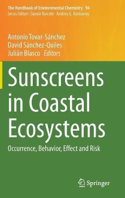 Sunscreens in Coastal Ecosystems 9783030560768 (Hardback)
