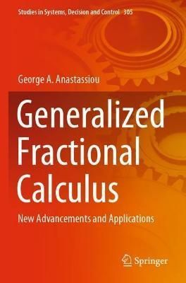 Generalized Fractional Calculus By George A. Anastassiou 9783030569648