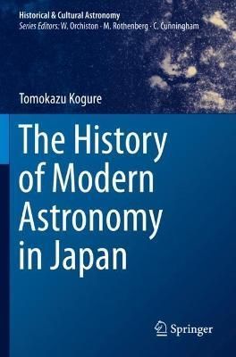 The History of Modern Astronomy in Japan By T. Kogure 9783030570637