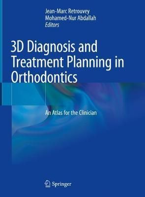 3D Diagnosis and Treatment Planning in Orthodontics 9783030572228