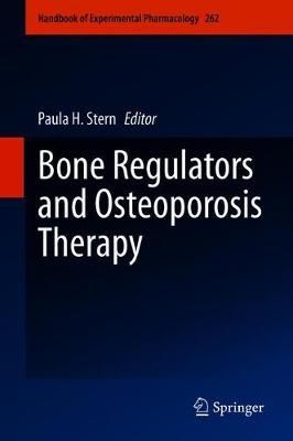 Bone Regulators and Osteoporosis Therapy By Paula H. Stern (editor)
