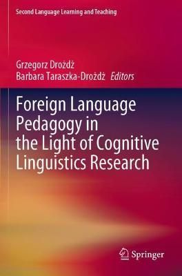 Foreign Language Pedagogy in the Light of Cognitive Linguistics Research
