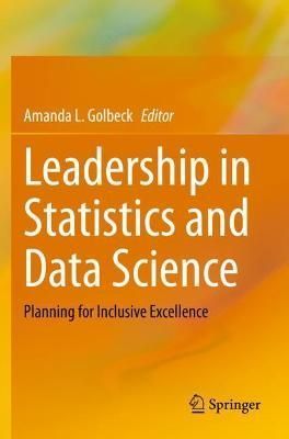 Leadership in Statistics and Data Science 9783030600624 (Paperback)