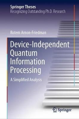 Device-Independent Quantum Information Processing 9783030602307