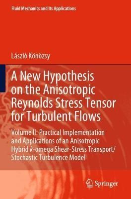 A New Hypothesis on the Anisotropic Reynolds Stress Tensor for Turbulent Flows