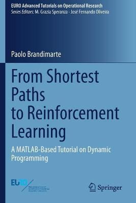 From Shortest Paths to Reinforcement Learning By Paolo Brandimarte