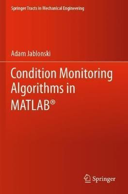 Condition Monitoring Algorithms in MATLAB¬ By Adam Jablonski